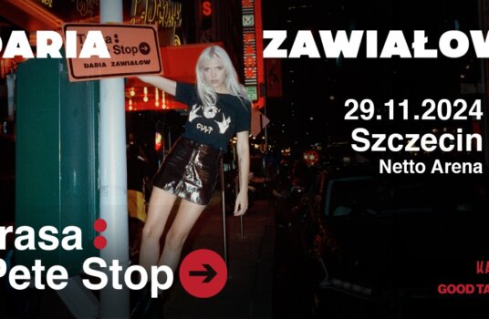 ODWOŁANY Daria Zawiałow – Trasa Pete Stop